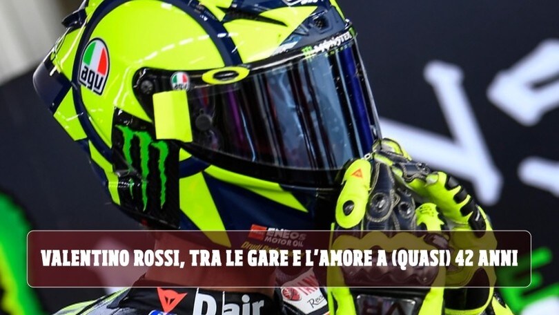 Valentino Rossi, tra la MotoGP e Francesca Sofia Novello
