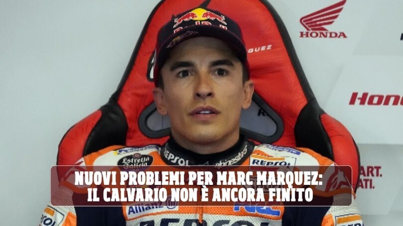 MotoGP, nuovi problemi per Marc Marquez: infiammazione e liquido nella spalla