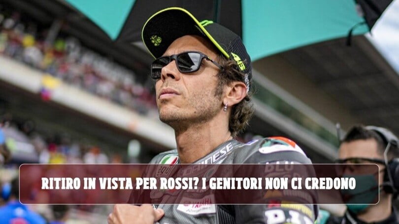 MotoGP, Rossi verso il ritiro? Graziano e Stefania non ci credono
