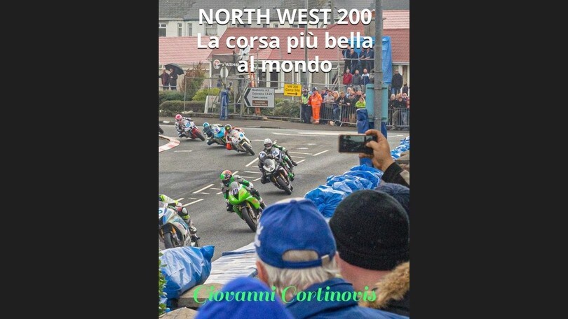 Road Races: è uscito il libro "North West 200: la corsa più bella al mondo"