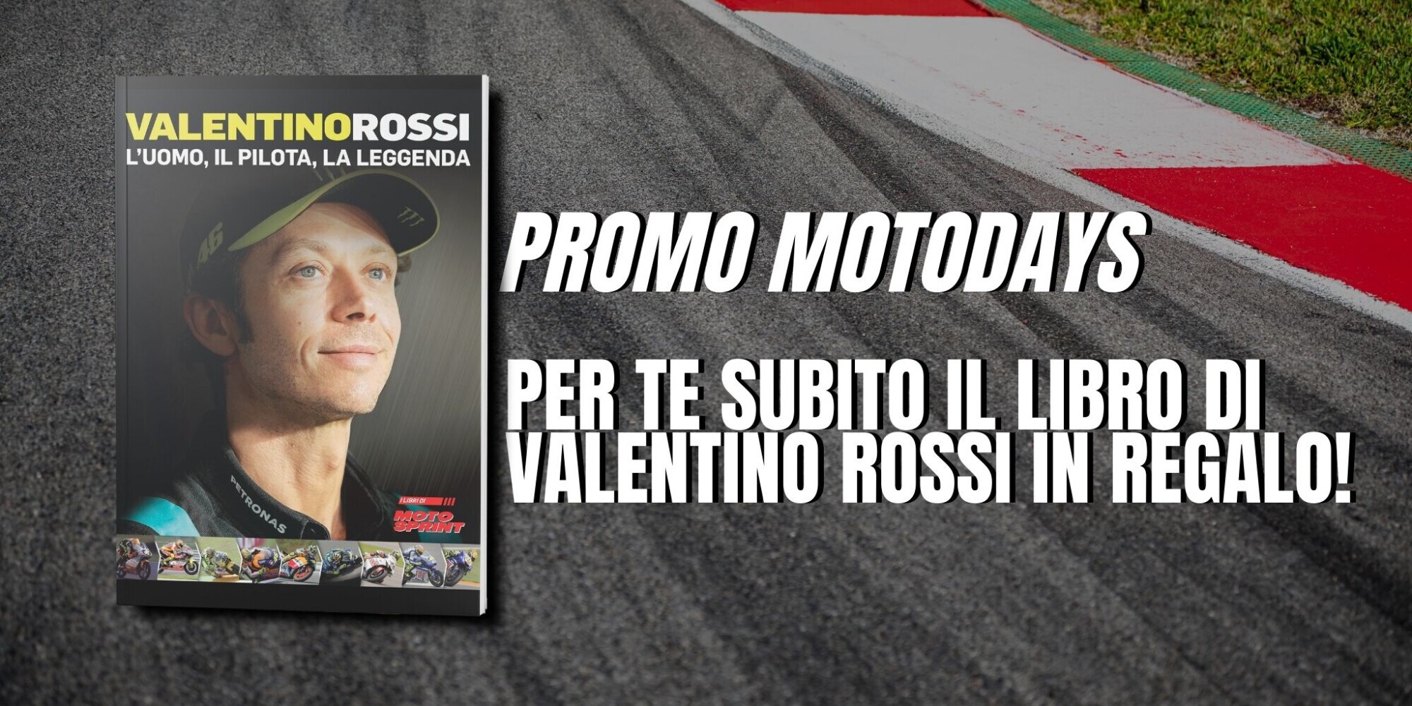 Vieni a Motodays, abbonati e ricevi in regalo il libro su Valentino Rossi
